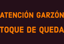 ATENCIÓN TOQUE DE QUEDA EN GARZÓN